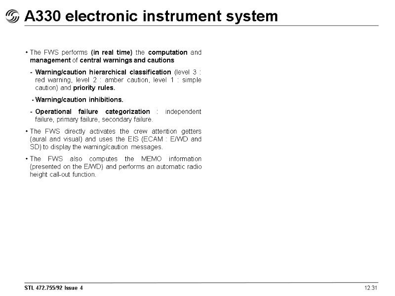 12.31 A330 electronic instrument system The FWS performs (in real time) the computation and